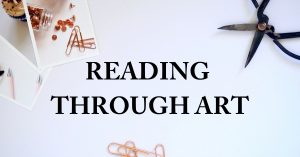 A stock image of some scissors and paper clips with the title "Reading through Art" in the middle