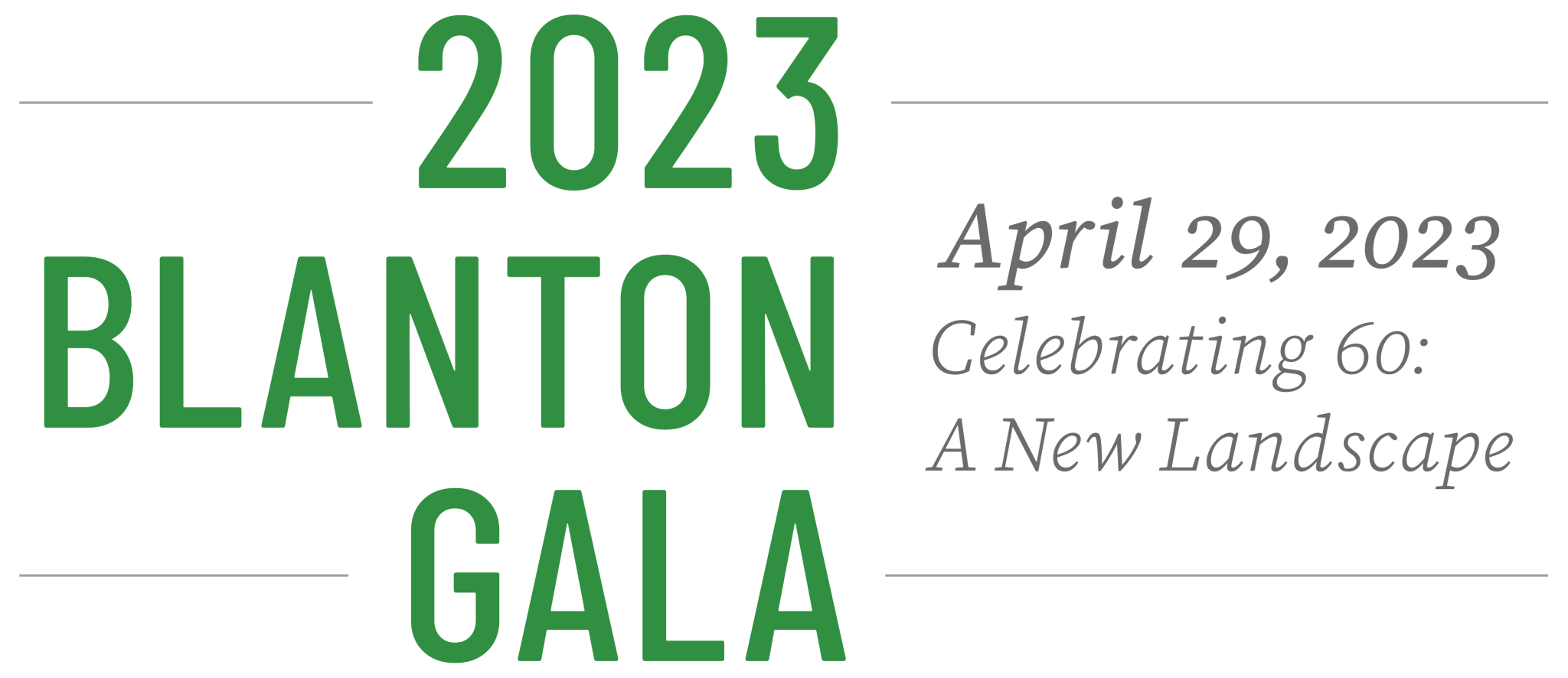 A logo stating 2023 Blanton Galad - April 29, 2023. Celebrating 60: A New Landscape