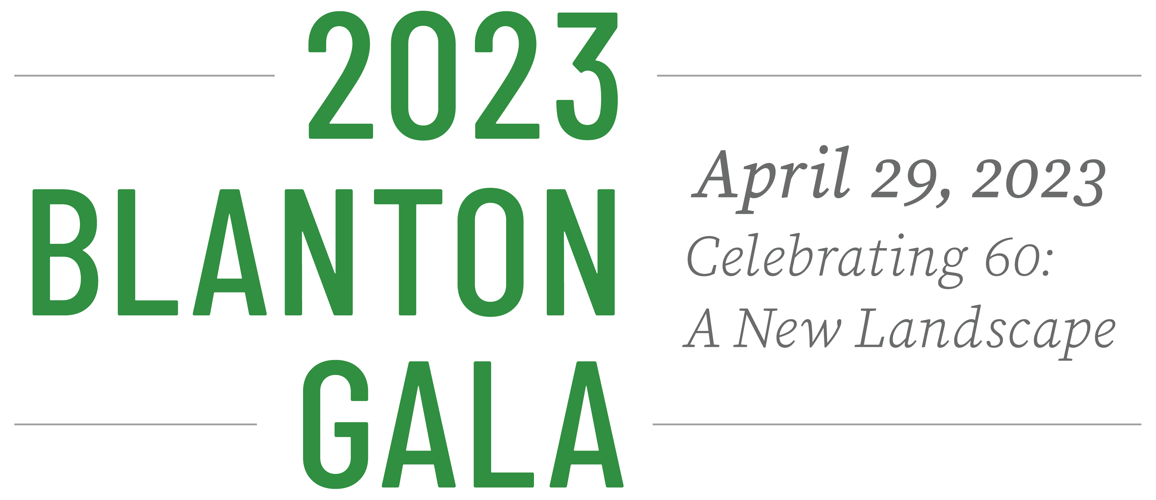 A logo stating 2023 Blanton Galad - April 29, 2023. Celebrating 60: A New Landscape